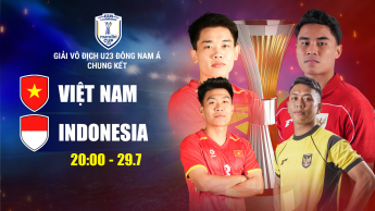 U23 Việt Nam - U23 Indonesia - Chung kết giải vô địch U23 Đông Nam Á