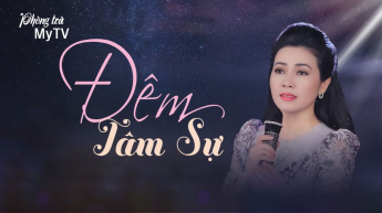 Phòng Trà MyTV - Đêm Tâm Sự